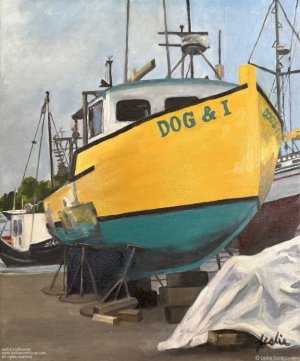 Dog ＆ I (Gloucester, MA), 20 x 16 oil on stretched canvas.  Artist note: This painting is based on  photo I took of this fishing boat dry docked at Rocky Neck, in Gloucester, MA. The name makes me smile as I imagine the First Mate as a Labrador retriever.    